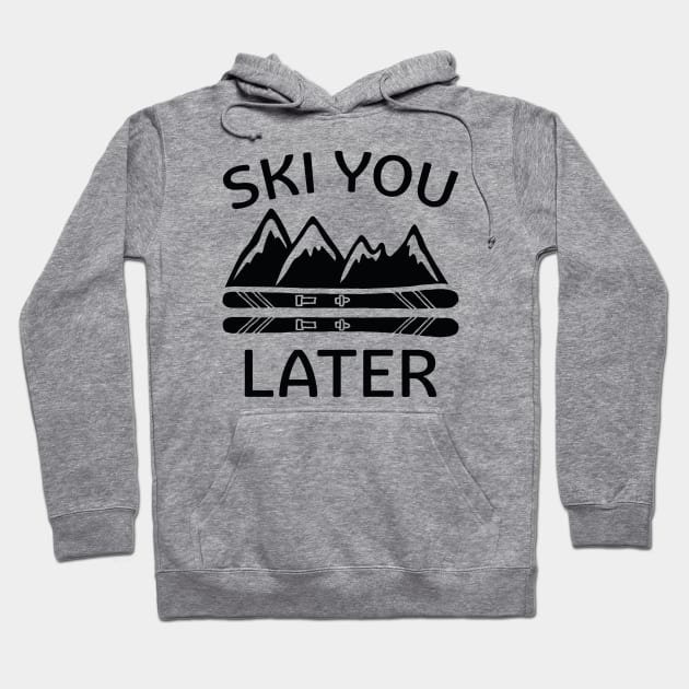 Ski You Later Hoodie by LuckyFoxDesigns